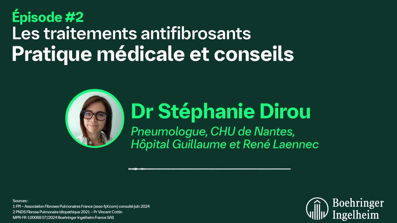 Podcast, les traitements antifibrosants dans la FPI :  Pratiques médicales et conseils